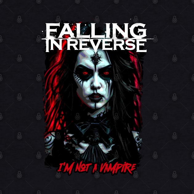 Falling in Reverse I'm Not a Vampire by DeathAnarchy